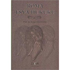 ROMA EŞYA HUKUKU - BELGIN ERDOĞMUŞ