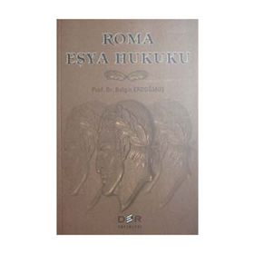 ROMA EŞYA HUKUKU - BELGIN ERDOĞMUŞ