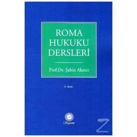 Roma Hukuku Dersleri - Şahin Akıncı