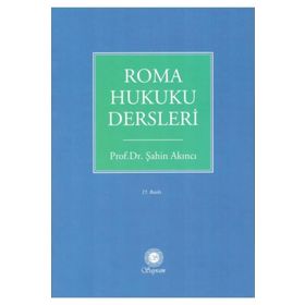 Roma Hukuku Dersleri - Şahin Akıncı