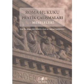 Roma Hukuku Pratik Çalışmaları (Temel Kavramlar) - Nurcan İpek Fulya İlçin Gönenç