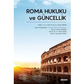 Roma Hukuku ve Güncellik - Yener Ünver