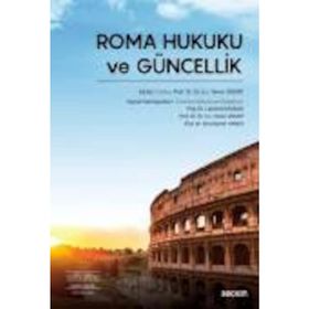 Roma Hukuku ve Güncellik - Yener Ünver