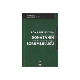 ROMA HUKUKUNDA DONATANIN SORUMLULUĞU - EŞREF KÜÇÜK