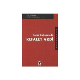ROMA HUKUKU'NDA KEFALET AKDI - KADIR GÜRTEN