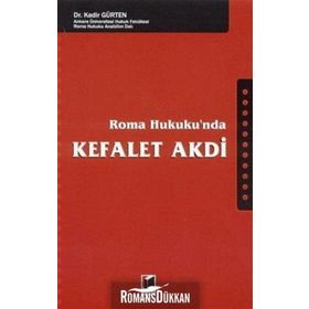 ROMA HUKUKU'NDA KEFALET AKDI - KADIR GÜRTEN