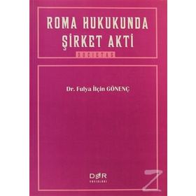 ROMA HUKUKUNDA ŞİRKET AKTI - FULYA İLÇİN GÖNENÇ