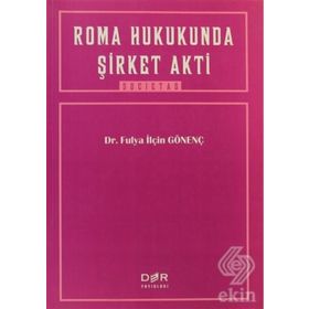 ROMA HUKUKUNDA ŞİRKET AKTI - FULYA İLÇİN GÖNENÇ