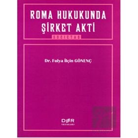 ROMA HUKUKUNDA ŞİRKET AKTI - FULYA İLÇİN GÖNENÇ