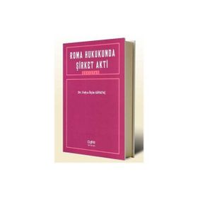 ROMA HUKUKUNDA ŞİRKET AKTI - FULYA İLÇİN GÖNENÇ