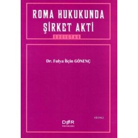 ROMA HUKUKUNDA ŞİRKET AKTI - FULYA İLÇİN GÖNENÇ