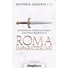 Roma İmparatorları 2. Cilt: Antoninus Caracalla’dan Calvinus Balbinus’a
