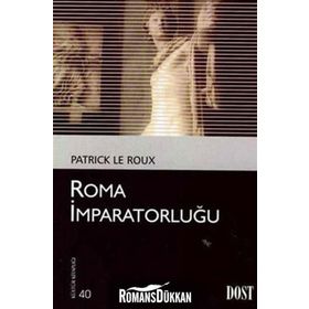 ROMA İMPARATORLUĞU - PATRICK LE ROUX