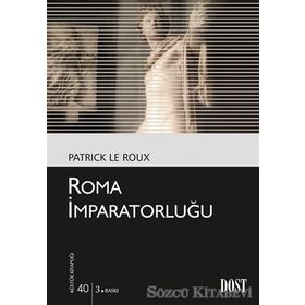 ROMA İMPARATORLUĞU - PATRICK LE ROUX