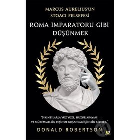 Roma İmparatoru Gibi Düşünmek - Donald Robertson