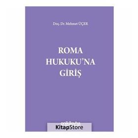 Roma Kamu Hukukuna Giriş - Özlem Söğütlü Erişgin