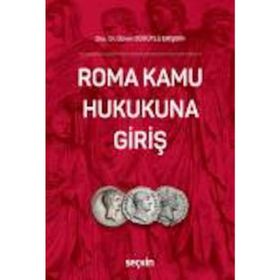 Roma Kamu Hukukuna Giriş - Özlem Söğütlü Erişgin