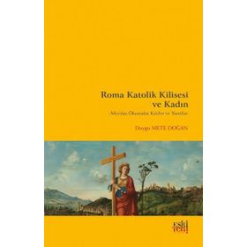 Roma Katolik Kilisesi ve Kadın - Eski Yeni Yayınları