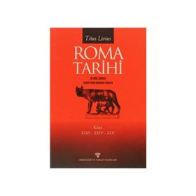 Roma Tarihi AB Urbe Condita Şehrin Kuruluşundan İtibaren 23 - 24 - 25. Kitap - Titus Livius