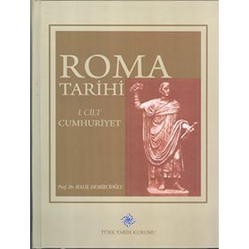 ROMA TARIHI (CILT 1) CUMHURIYET - HALIL DEMİRCİOĞLU
