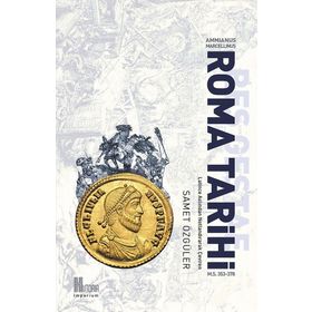 Roma Tarihi (m.s.353-378) - Ammianus Marcellinus