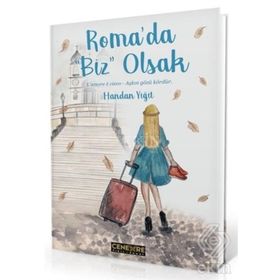Roma’da Biz Olsak - Handan Yiğit