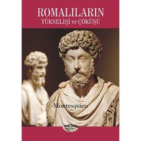 Romalıların Yükselişi ve Çöküşü - Montesquieu
