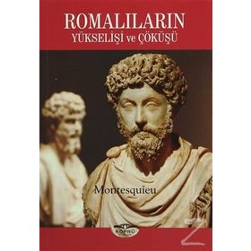 Romalıların Yükselişi ve Çöküşü - Montesquieu