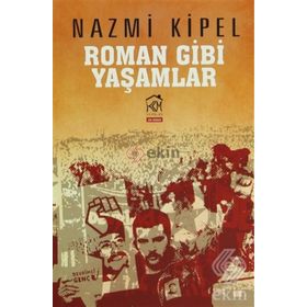 Roman Gibi Yaşamlar - Nazmi Kipel
