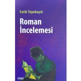 ROMAN İNCELEMESINE GIRIŞ - FATIH TEPEBAŞILI