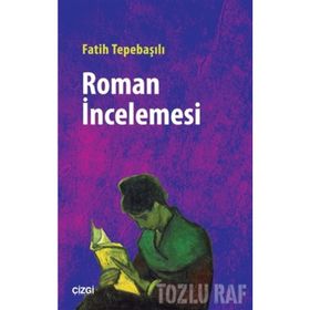 ROMAN İNCELEMESINE GIRIŞ - FATIH TEPEBAŞILI