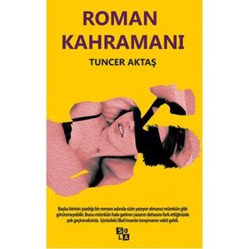 Roman Kahramanı - Tuncer Aktaş