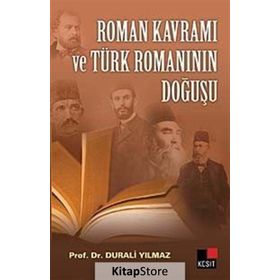 ROMAN KAVRAMI VE TÜRK ROMANININ DOĞUŞU - DURALI YILMAZ