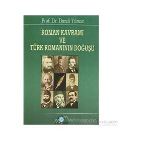 ROMAN KAVRAMI VE TÜRK ROMANININ DOĞUŞU - DURALI YILMAZ