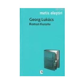 Roman Kuramı - Georg Lukacs