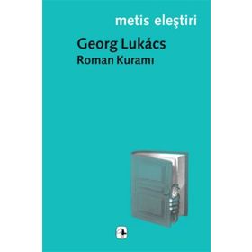 Roman Kuramı - Georg Lukacs