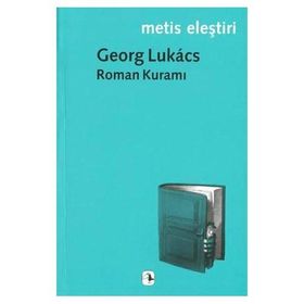 Roman Kuramı - Georg Lukacs