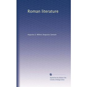 ROMAN LITERATURE STUDY GUIDE - FREDERIC WILL