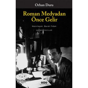 ROMAN MEDYADAN ÖNCE GELIR SEÇME YAZILAR - ORHAN DURU