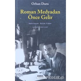ROMAN MEDYADAN ÖNCE GELIR SEÇME YAZILAR - ORHAN DURU