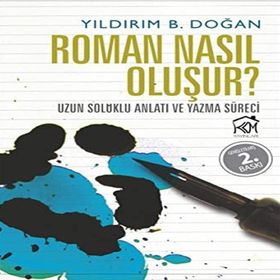Roman Nasıl Oluşur? - Yıldırım B. Doğan