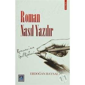 ROMAN NASIL YAZILIR? - ERDOĞAN BAYSAL