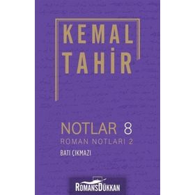 ROMAN NOTLARI 2 BATI ÇIKMAZI - KEMAL TAHIR