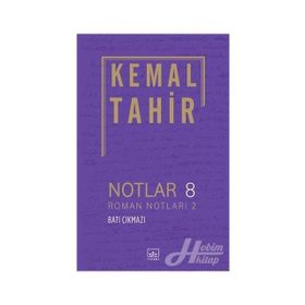 ROMAN NOTLARI 2 BATI ÇIKMAZI - KEMAL TAHIR