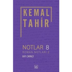 ROMAN NOTLARI 2 BATI ÇIKMAZI - KEMAL TAHIR