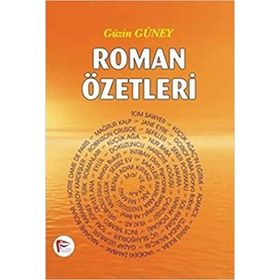 ROMAN ÖZETLERİ - GÜZİN GÜNEY