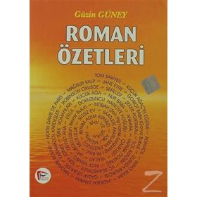 ROMAN ÖZETLERİ - GÜZİN GÜNEY