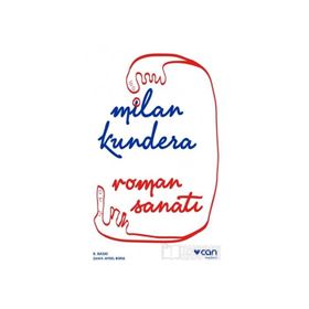 Roman Sanatı - Milan Kundera