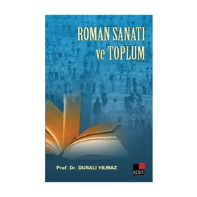 ROMAN SANATI VE TOPLUM - DURALI YILMAZ