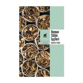 Roman Tütün İşçileri - Egemen Yılgür